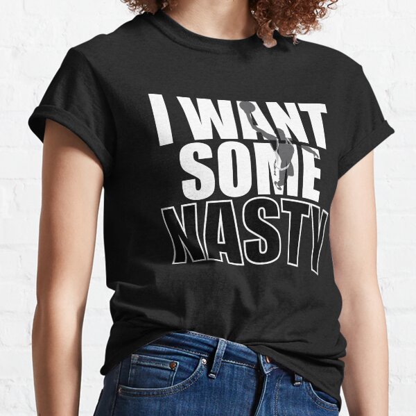 Item preview, I Want Some Nasty designed and sold by ElGalloNegro.
