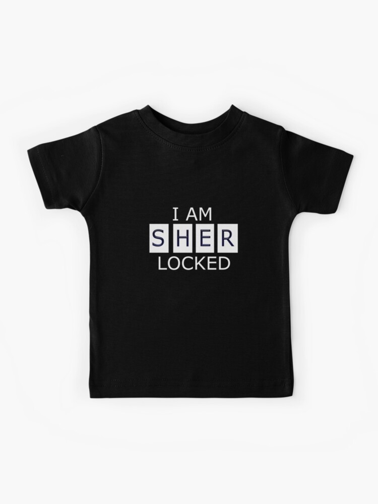 I Am Sher Locked Kids T Shirt By Curiousfashion Redbubble