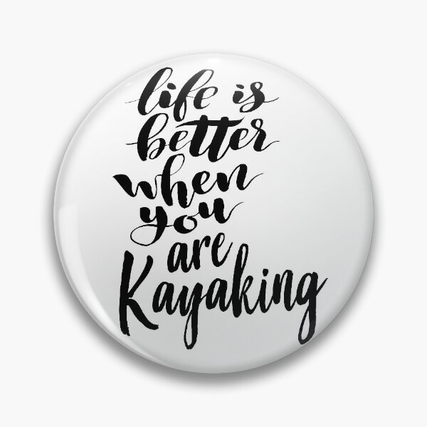 Item preview, Life Is Better When You Are Kayaking designed and sold by ProjectX23.