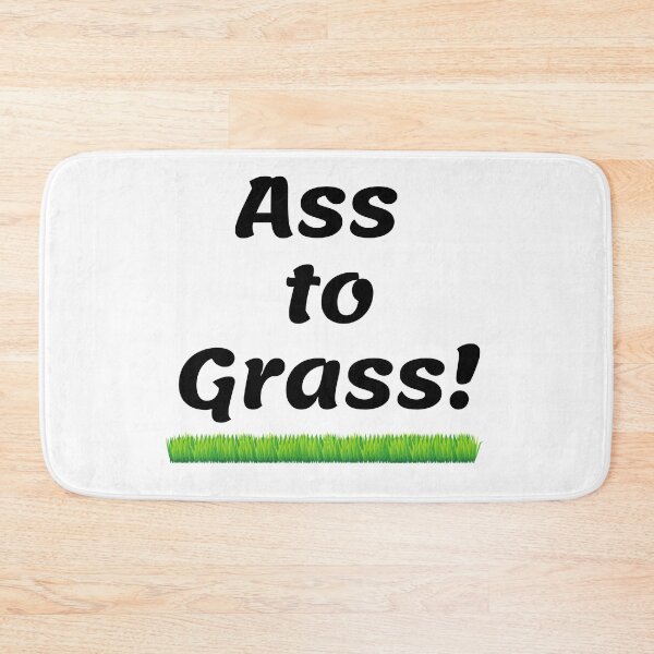 Item preview, Ass to Grass designed and sold by InputVSOutput.