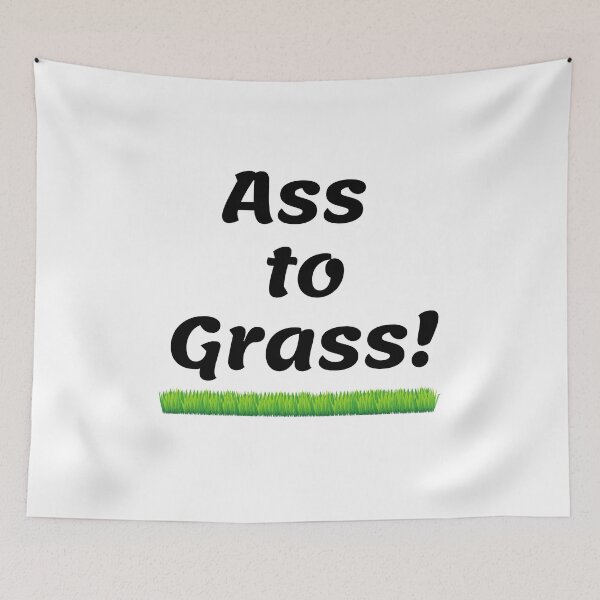 Item preview, Ass to Grass designed and sold by InputVSOutput.
