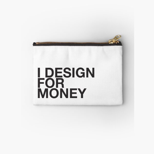 Item preview, I DESIGN FOR MONEY designed and sold by erospsyche.
