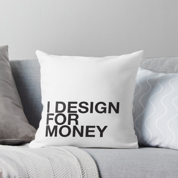 Item preview, I DESIGN FOR MONEY designed and sold by erospsyche.