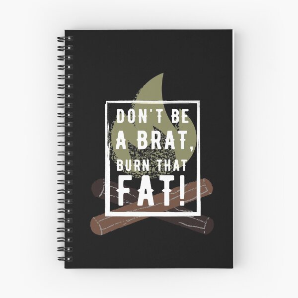 Item preview, Don't be a brat! Burn that fat! designed and sold by InputVSOutput.