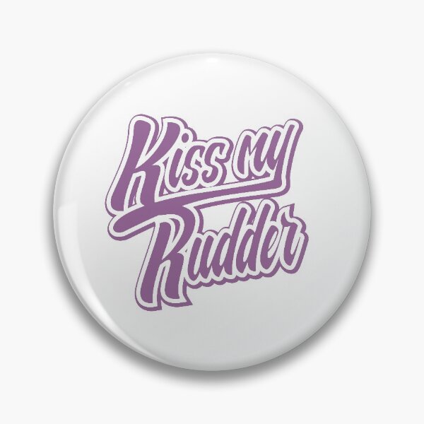 Item preview, Kiss my Rudder Purple designed and sold by rustyredbubble.