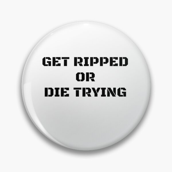 Item preview, Get ripped or die trying designed and sold by InputVSOutput.