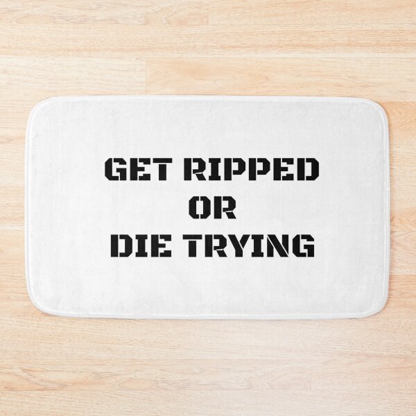 Item preview, Get ripped or die trying designed and sold by InputVSOutput.