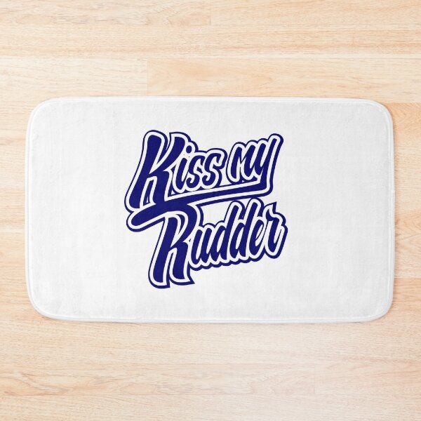Item preview, Kiss my Rudder Blue designed and sold by rustyredbubble.