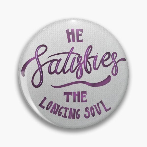 Item preview, Psalm 107:9 - He satisfies the longing soul designed and sold by cinw.