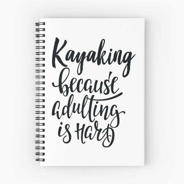 Item preview, Kayaking  Because Adulting Is Hard designed and sold by ProjectX23.