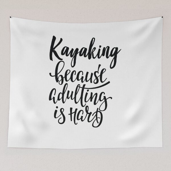 Item preview, Kayaking  Because Adulting Is Hard designed and sold by ProjectX23.