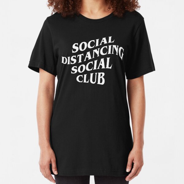 Social distancing social club Slim Fit T-Shirt