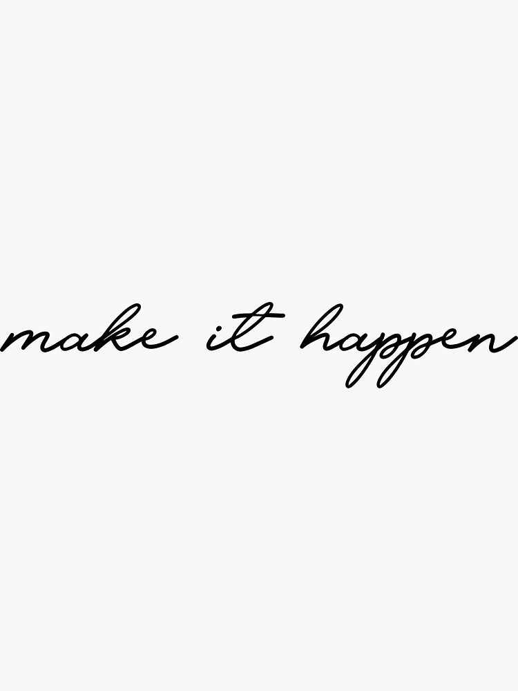 Thumbnail 3 of 3, Sticker, Make It Happen Motivational Quote designed and sold by maniacfitness.