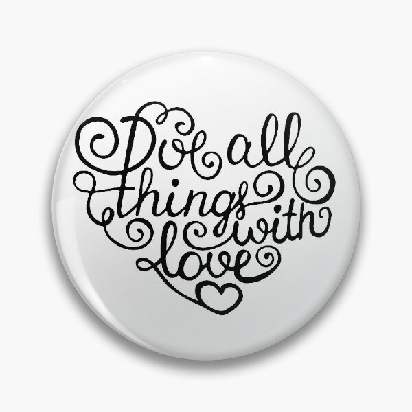 Item preview, Do All Things With Love designed and sold by 66Design.