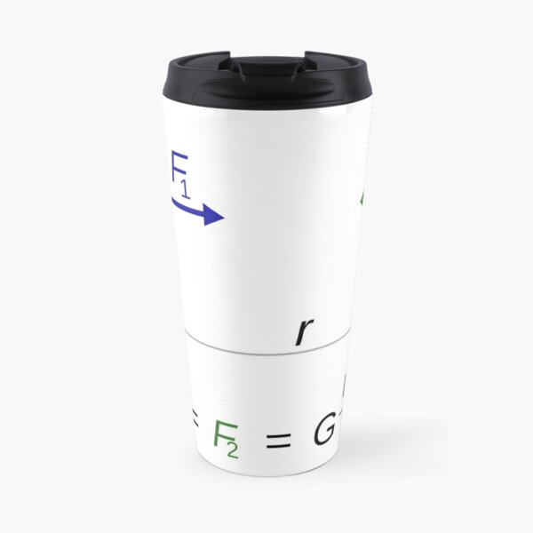 Every point mass attracts every single other point mass by a force acting along the line intersecting both points Travel Mug