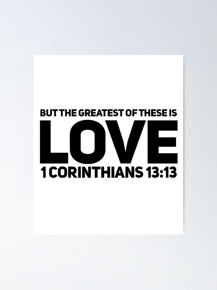 But the Greatest of These is Love {Poster} But the Greatest of These is Love {Poster}