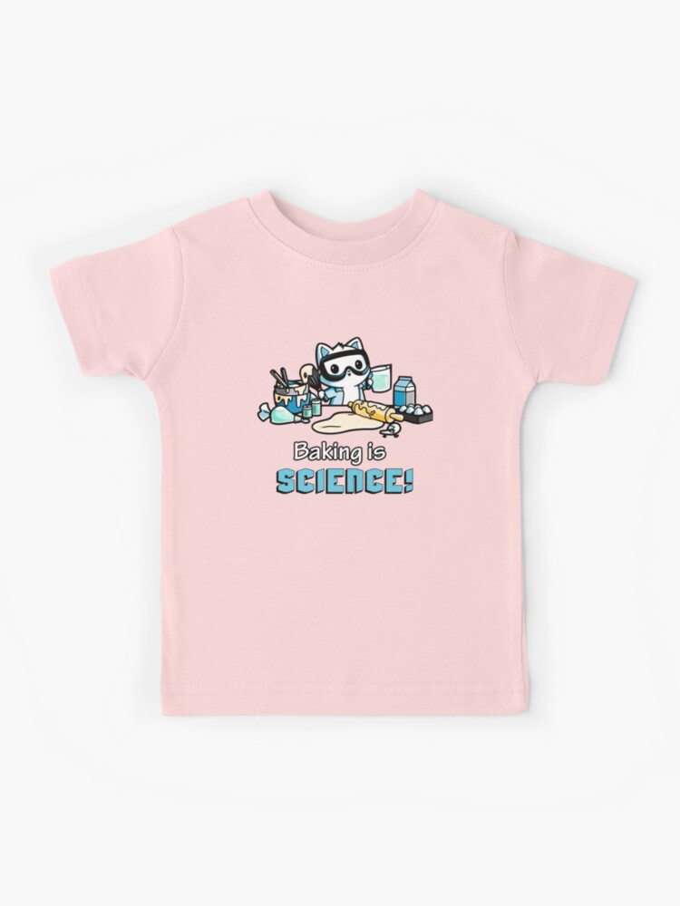 Baking Is Science T-Shirt Baking Is Science T-Shirt
