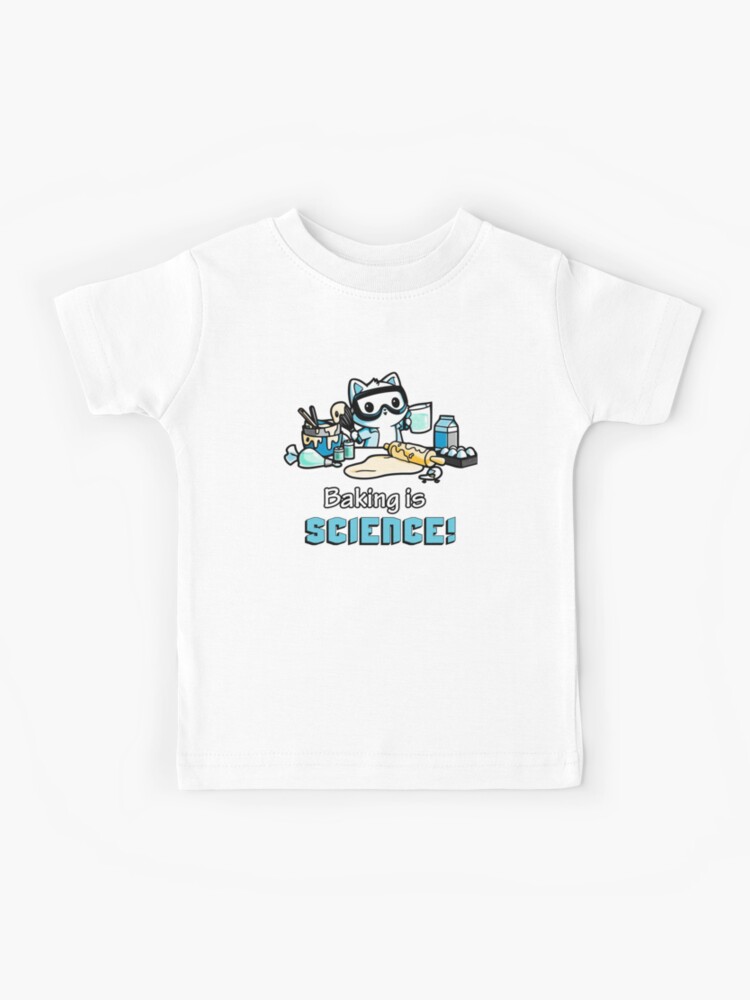 Baking Is Science T-Shirt Baking Is Science T-Shirt