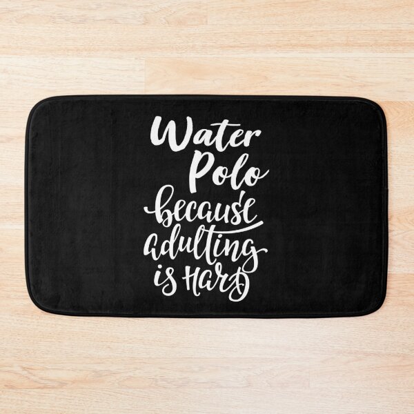 Item preview, Water Polo Because Adulting Is Hard designed and sold by ProjectX23.