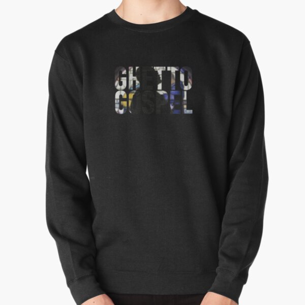 Ghetto Gospel Pullover Sweatshirt