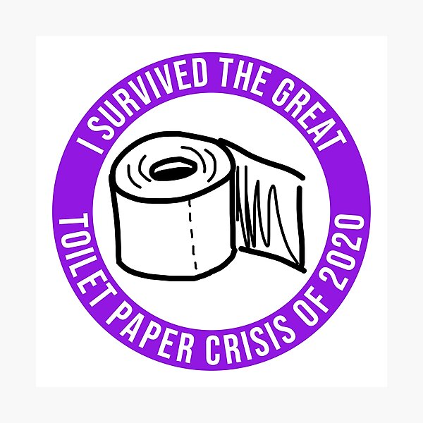 I Survived The Great Toilet Paper Crisis of 2020 PURPLE Photographic Print