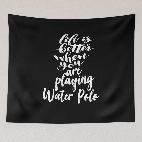 Item preview, Life Is Better When You Are Playing Water Polo designed and sold by ProjectX23.