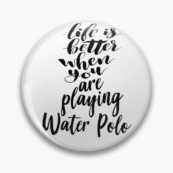 Item preview, Life Is Better When You Are Playing Water Polo designed and sold by ProjectX23.