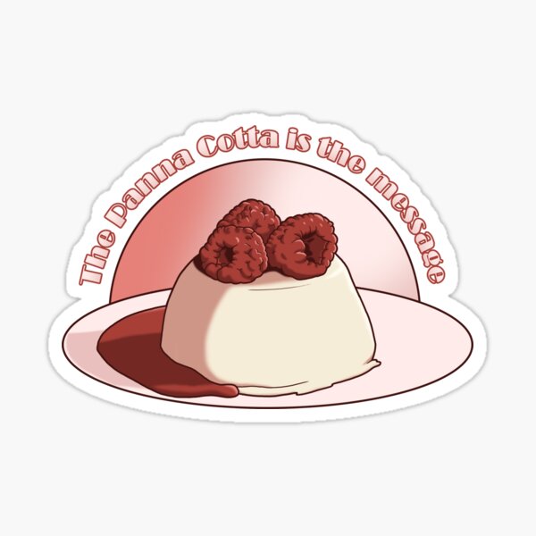 The Panna Cotta is the message Sticker