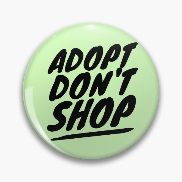 Item preview, ADOPT DON'T SHOP designed and sold by vegan-ism101.