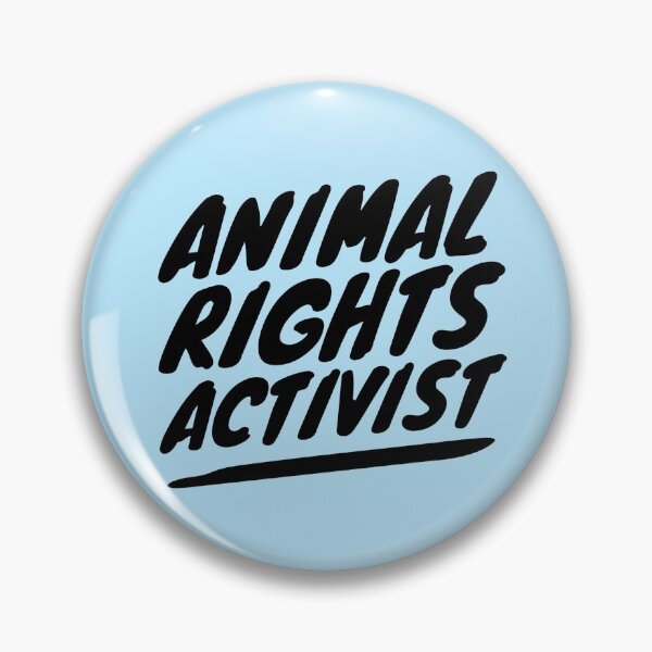 ANIMAL RIGHTS ACTIVIST Pin