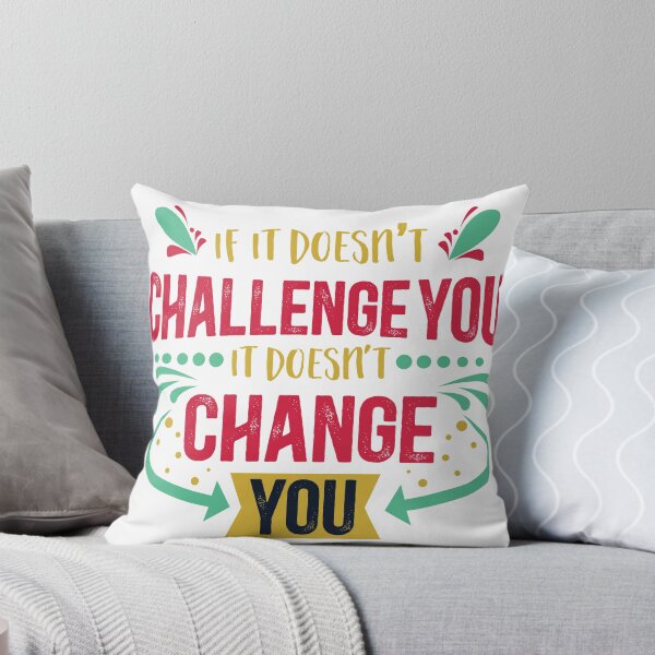 Item preview, If It Doesn't Challenge You It Doesn't Change You designed and sold by 66Design.