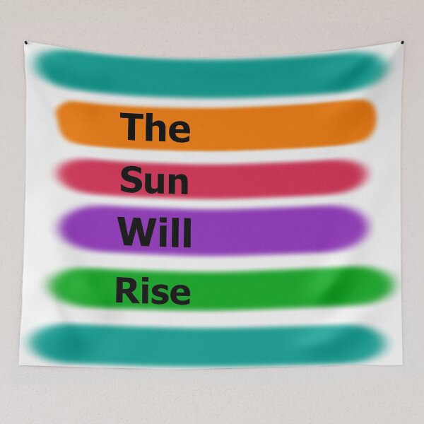 Item preview, The Sun Will Rise designed and sold by Favorableresult.