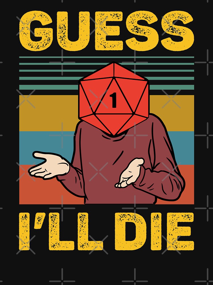 guess ill die d20