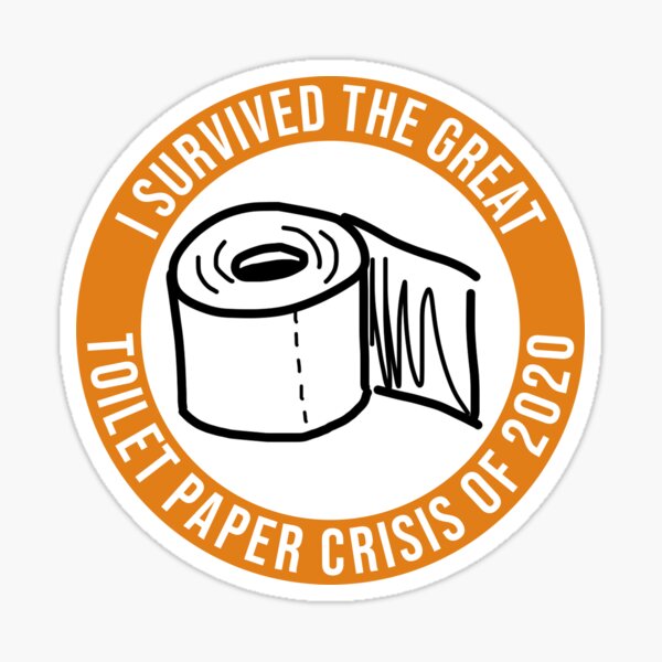 I Survived The Great Toilet Paper Crisis of 2020 ORANGE Sticker
