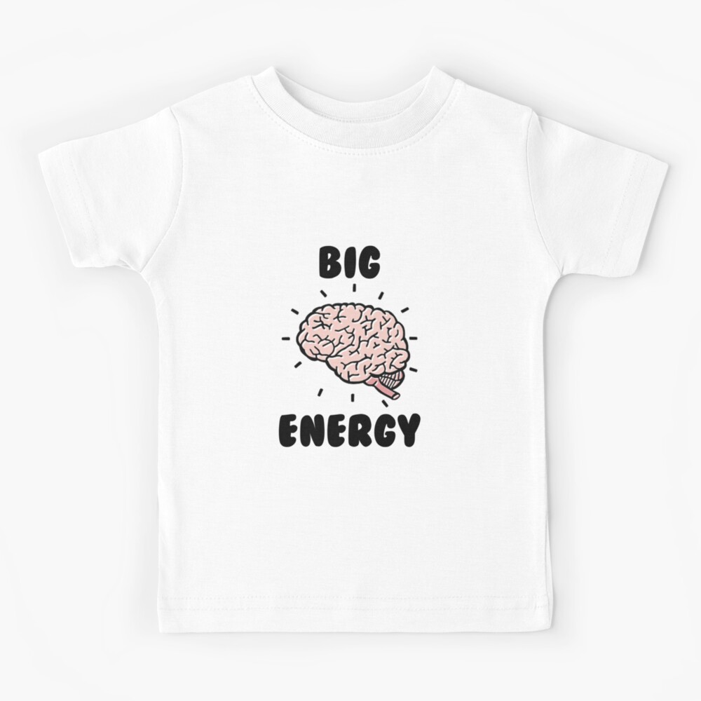 Big Brain Energy Kids T Shirt By Anti Artist Redbubble - roast shirts roblox