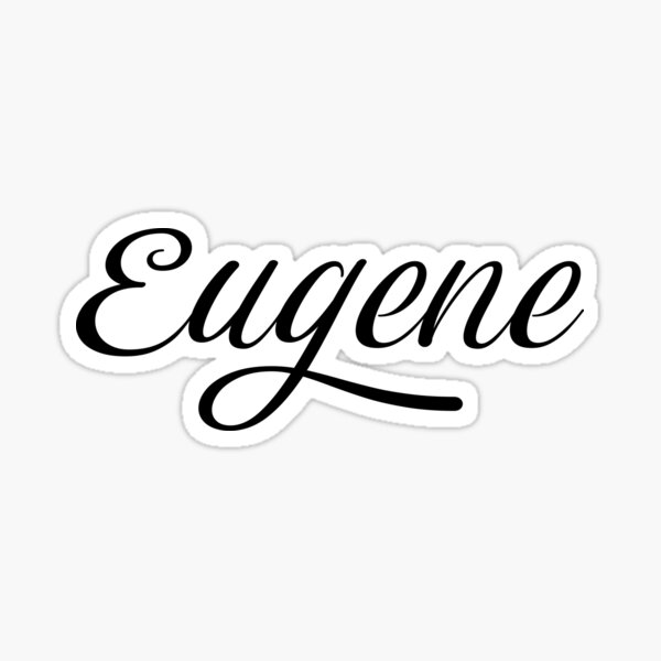 "Name Eugene" Sticker for Sale by gulden Redbubble