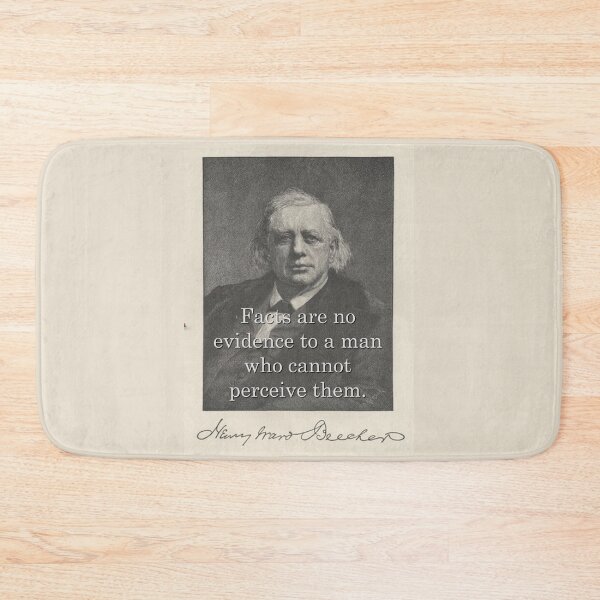 Item preview, Facts Are No Evidence - H W Beecher designed and sold by CrankyOldDude.