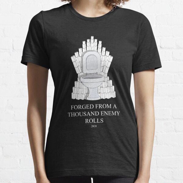 Iron toilet paper throne - GoT meets Corona Essential T-Shirt