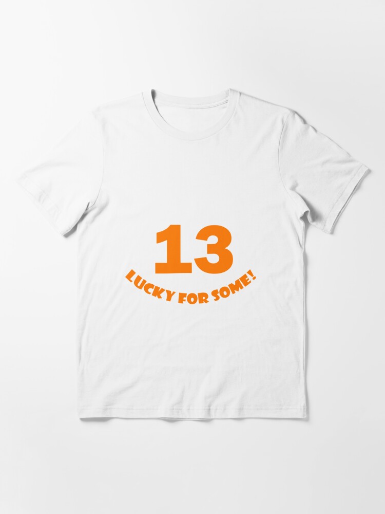 Alternate view of 13 - Lucky for some Essential T-Shirt