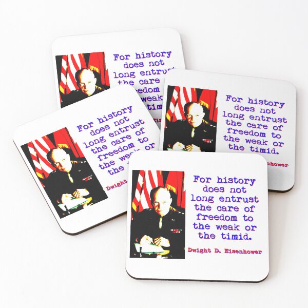 Item preview, For History Does Not Long Entrust - Eisenhower designed and sold by CrankyOldDude.