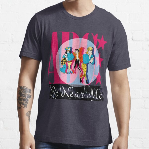 "Be Near Me" Tshirt for Sale by ChillyWinds Redbubble abc tshirts