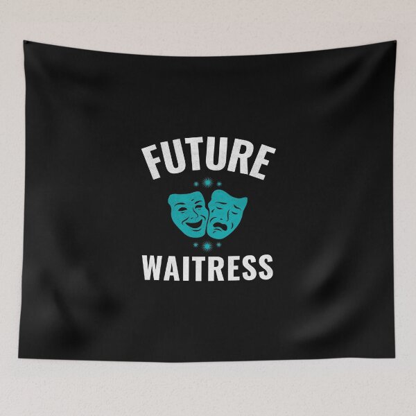 Item preview, Funny Drama Masks Future Waitress product designed and sold by jakehughes2015.