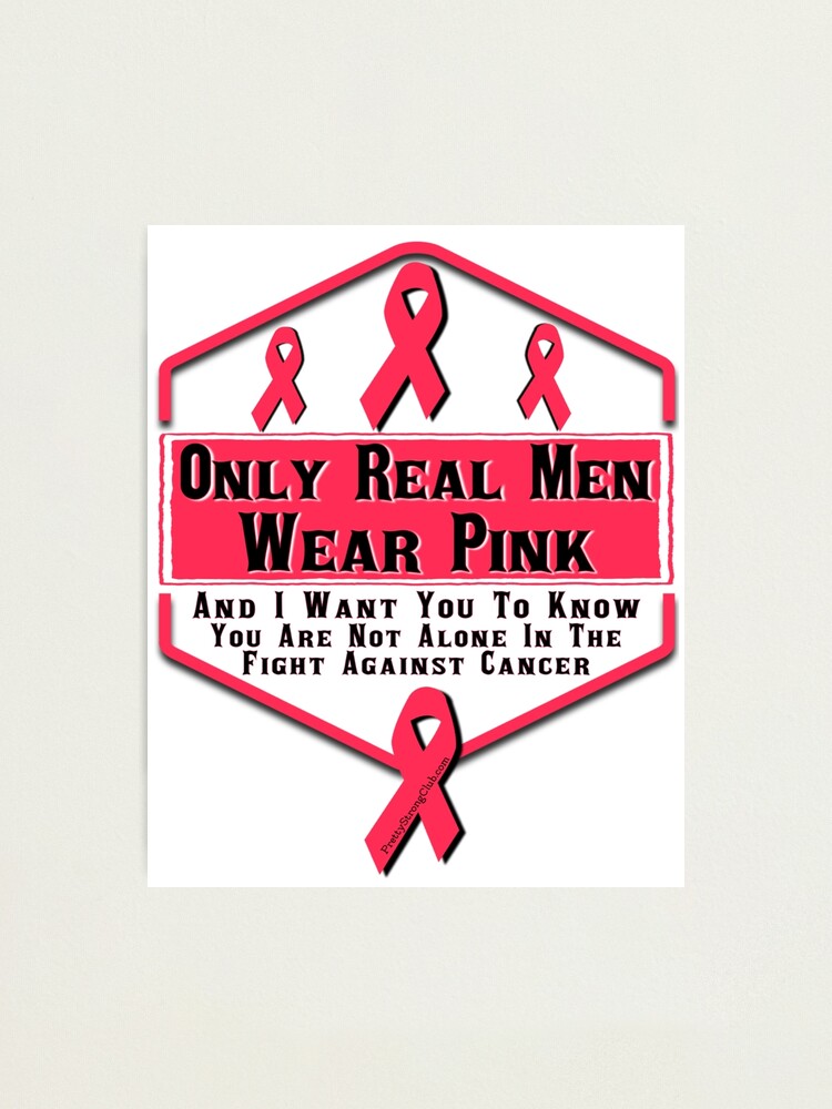 Alternate view of Only Real Men Wear Pink Photographic Print