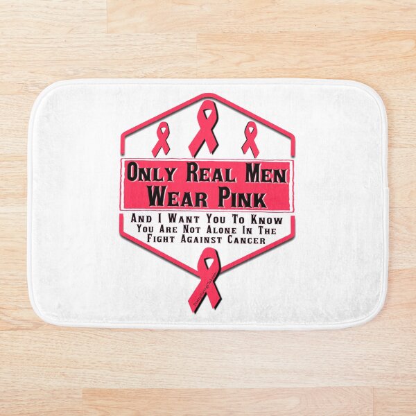Only Real Men Wear Pink Bath Mat