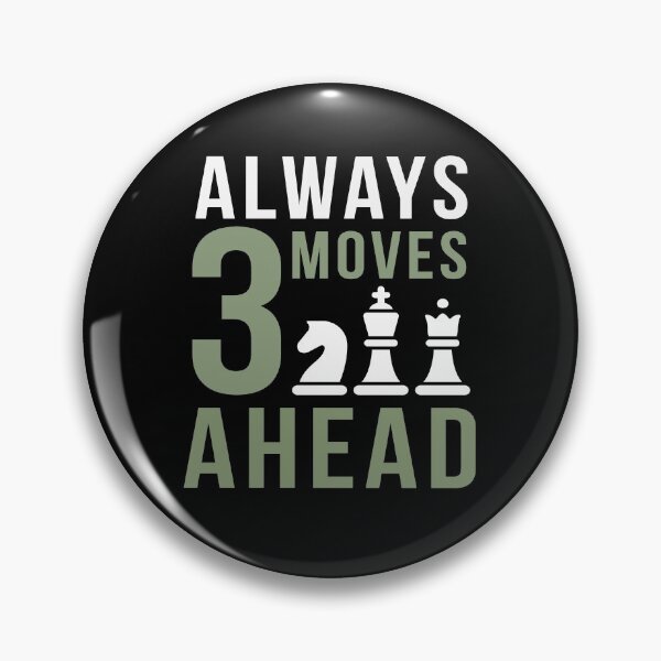 Item preview, Always 3 Moves Ahead Chess Chessman Board Game designed and sold by MooonTees.