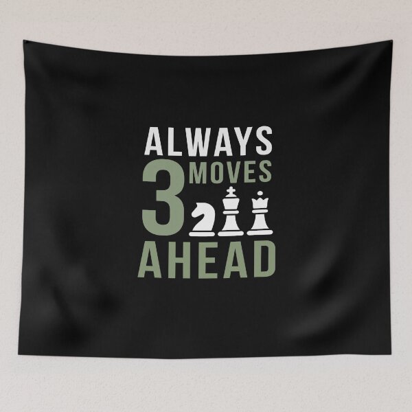 Item preview, Always 3 Moves Ahead Chess Chessman Board Game designed and sold by MooonTees.