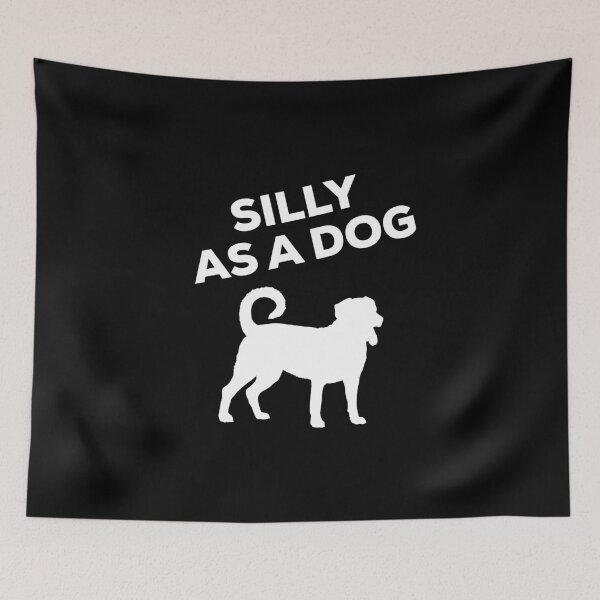 Item preview, Silly As A Dog designed and sold by IBMClothing.