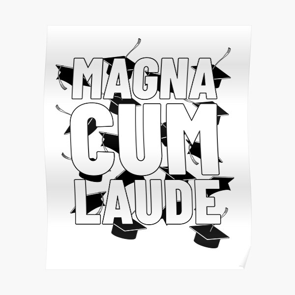 T For Phd Magna Cum Laude Doctor And Phd Thesis Poster For Sale By L7seven Redbubble