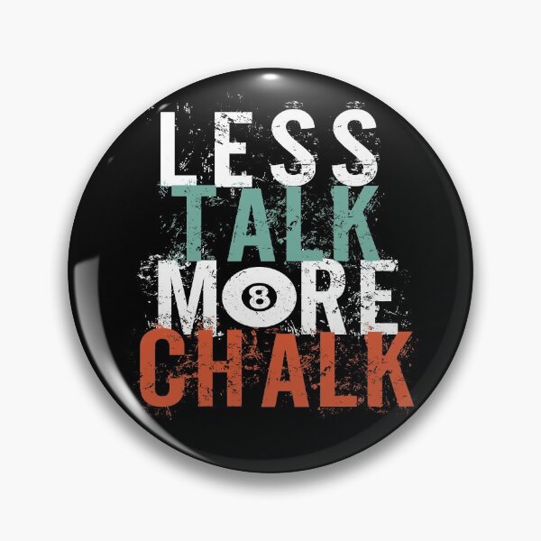 Item preview, Less Talk More Chalk Cue Cue Billiard Ball designed and sold by MooonTees.
