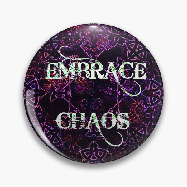 Item preview, Embrace Chaos designed and sold by IschemicNeuron.